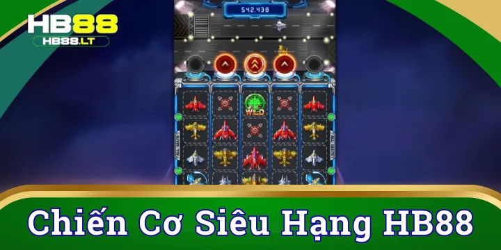 Chiến cơ siêu hạng - Cuộc chiến không gian đỉnh cao tại HB88