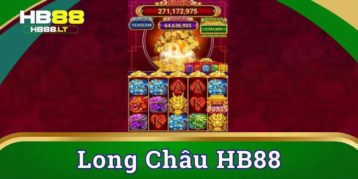 Long châu - Khám phá kho báu nổ hũ rồng thiên thú vị tại HB88