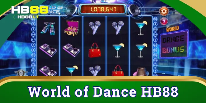 World Of Dance - Sàn đấu nổ hũ tỷ đô đỉnh cao tại HB88